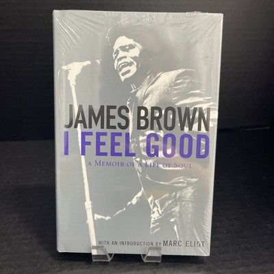 I feel good memoir of a life in soul James Brown autobiography book 2005 1st ed