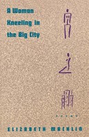 A Woman Kneeling In The Big City Poems Elizabeth Macklin Taschenbuch Englisch