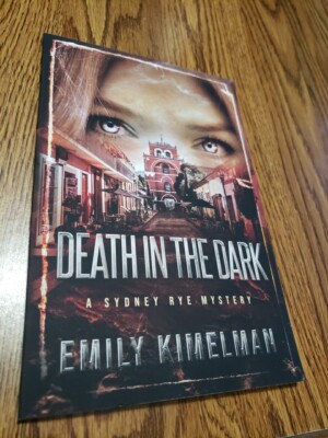 Emily Kimelman Death in the Dark (Paperback) A Sydney Rye Mystery Book 2 New