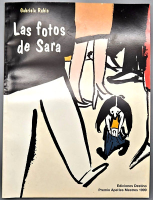 Las Fotos De Sara Gabriela Rubio Ediciones Destino Premio Apel les Mestres 1999