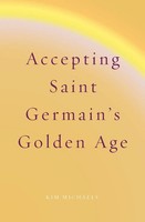 Kim Michaels | Accepting Saint Germain's Go*Den Age | Taschenbuch | Englisch