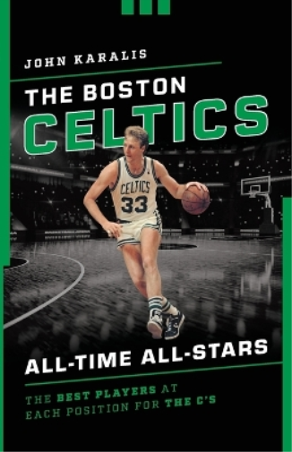 John Karalis The Boston Celtics All-Time All-Stars (Tascabile)