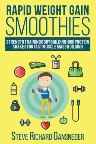 Rapid Weight Gain Smoothies : Strength Training Bodybuilding High Protein Sha...