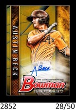 1-2017 BOWMAN DRAFTDEFINING MOMENTS GOLD REFRACTOR AUTO AUSTIN BECK A'S 28/50