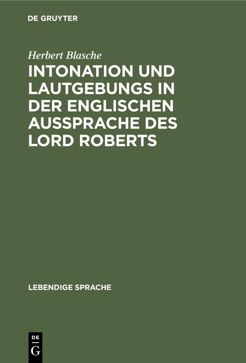 Herbert Blasche Intonation Und Lautgebungs in Der Englischen Aussprac (Hardback)