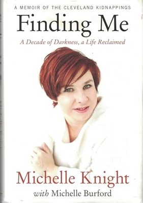Finding Me: A Decade of Darkness, a..., Knight, Michell