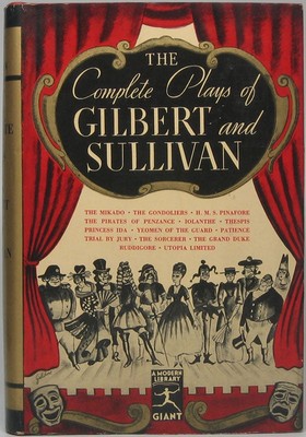 W S GILBERT, Arthur SULLIVAN / The Complete Plays of Gilbert and Sullivan