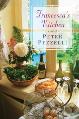 Francesca's Kitchen - Paperback By Pezzelli, Peter - GOOD