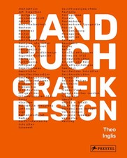 Handbuch Grafikdesign | Theo Inglis | deutsch | Graphic Design Bible
