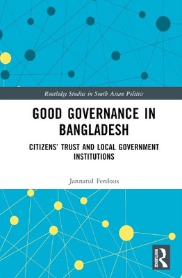 Good Governance in Bangladesh by Jannatul Ferdous - 9781032827179