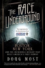 THE RACE UNDERGROUND: BOSTON, NEW YORK, AND THE INCREDIBLE By Doug Most **Mint**
