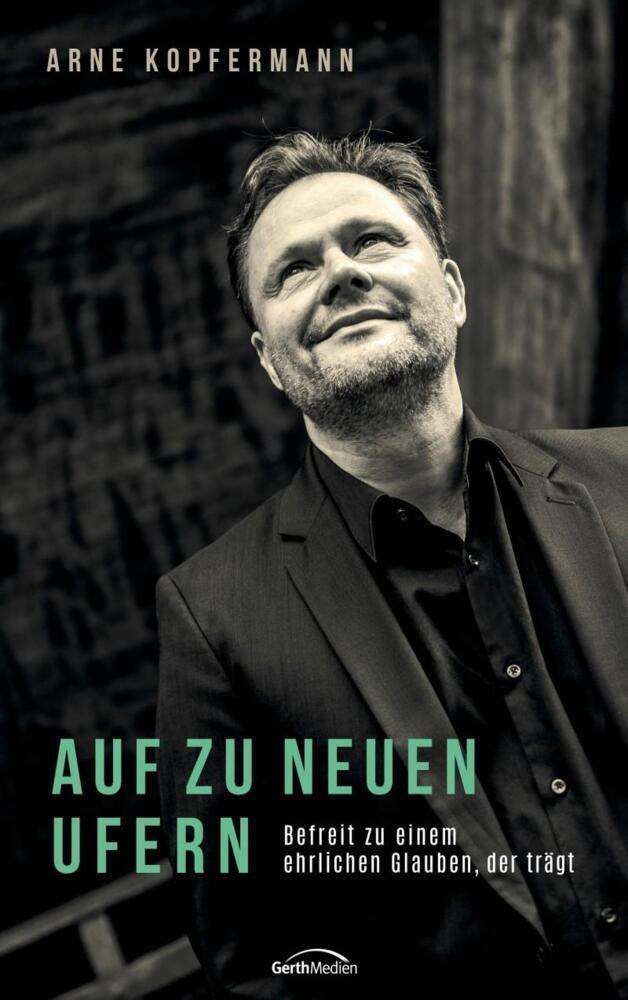 Thumbnail - Auf Zu Neuen Ufern - Arne Kopfermann - 9783957346728 Portofrei -