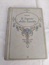 Libro vecchio di Delly - Il segreto della Luzette, Salani 1930