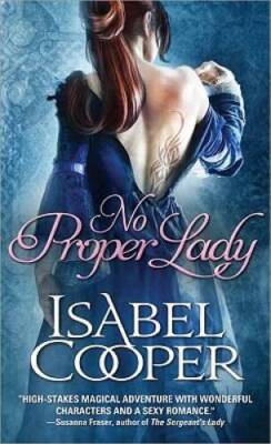 No Proper Lady - Mass Market Paperback By Cooper, Isabel - GOOD