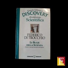 Le bugie della scienza. Federico Di Trocchio (nel chellophane)