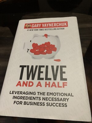 Twelve and a Half : Leveraging the Emotional Ingredients Necessary for Business