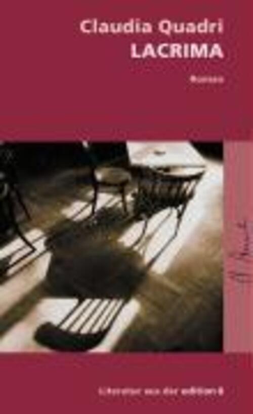 Thumbnail - Claudia Quadri | Lacrima | Buch | Deutsch (2006) | Literatur Aus Der