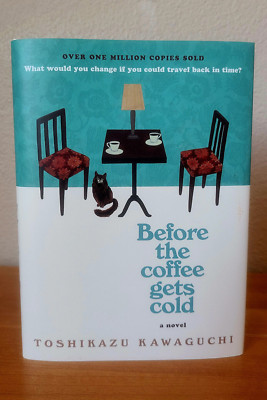 Before the Coffee Gets Cold by Toshikazu Kawaguchi (NEW HARDCOVER)