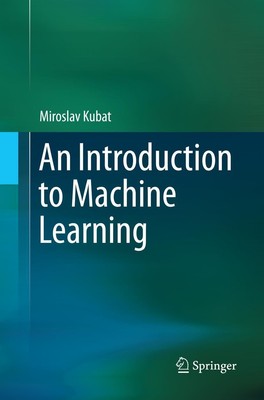 An Introduction to Machine Learning | Miroslav Kubat | Taschenbuch | xiii | 2016