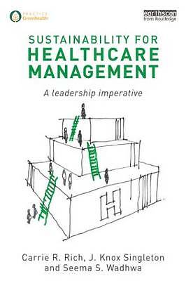 Sustainability for Healthcare Management: A Leadership Imperative - PB - NEW