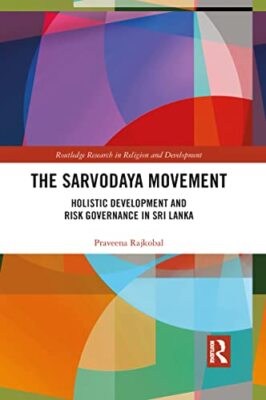 Die Sarvodaya-Bewegung: Ganzheitliche Entwicklung und Risikosteuerung in Sri Lanka...
