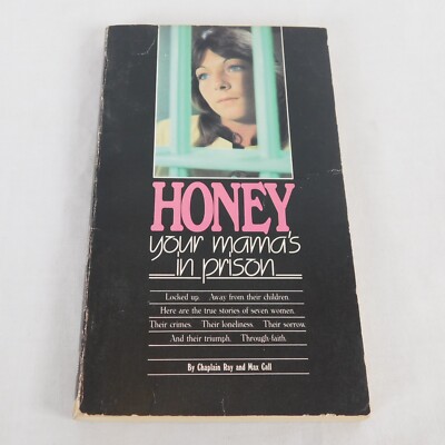 Honey Your Mama's In Prison PB 1984 Chaplain Ray Max Call Christian Biography 