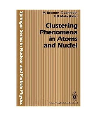 Clustering Phenomena in Atoms and Nuclei: International Conference on Nuclear an