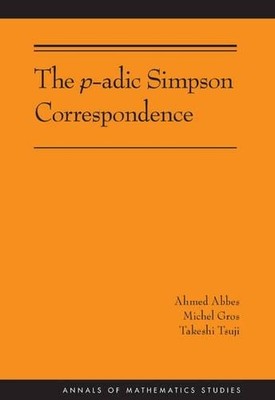 The p-adic Simpson Correspondence - 9780691170299