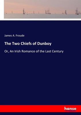 James A. Froude | The Two Chiefs of Dunboy | Taschenbuch | Englisch (2017)