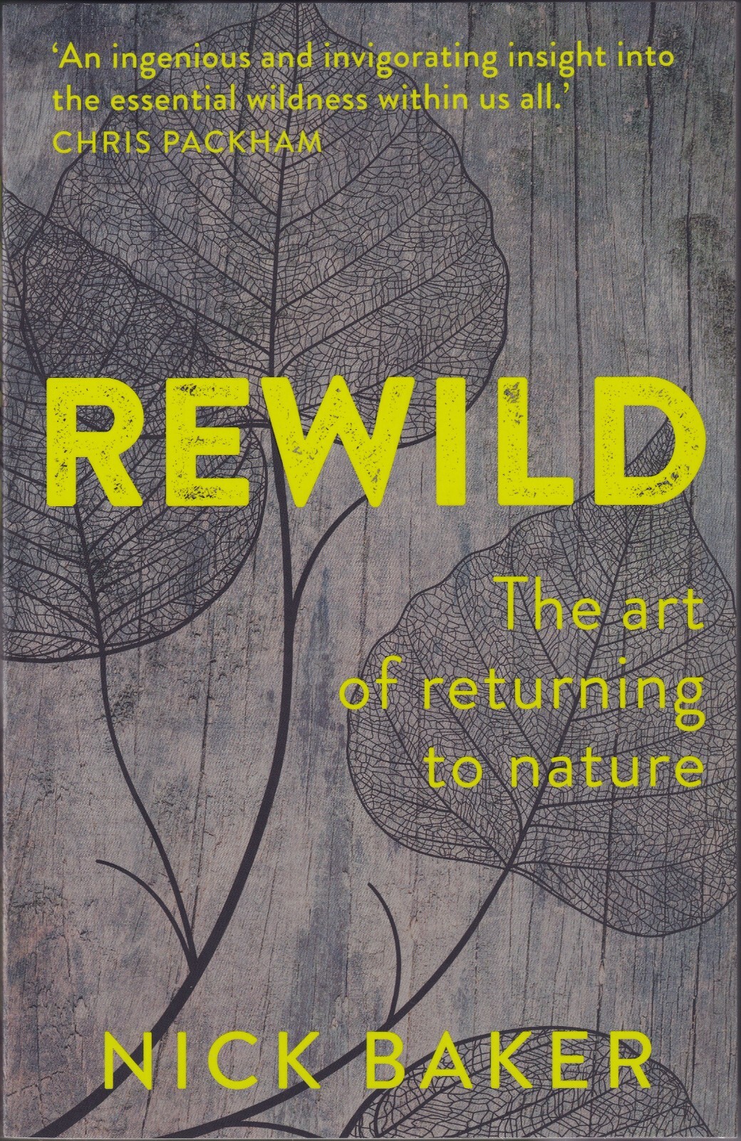 BAKER NICK BOOK REWILD THE ART OF RETURNING TO NATURE paperback BARGAIN new