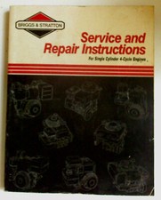 Briggs & Stratton, servive and repair manual single cylinder 4 cycle engines