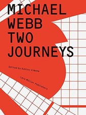 Mark Wigley Michael Webb: Two Journeys (Hardback)
