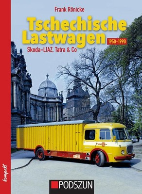 Tschechische Lastwagen 1950 bis 1990 Skoda-LIAZ, Tatra & Co. Frank Rönicke Buch