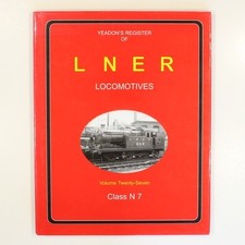 Yeadon's Register of L N E R Locomotives: Volume Twenty-Seven: Class N7