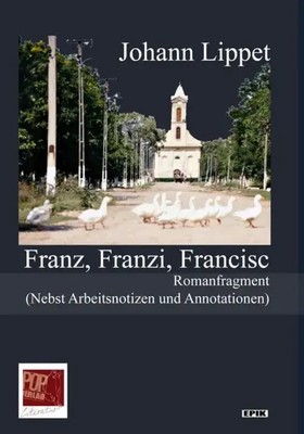 Franz, Franzi, Francisc | Johann Lippet | Deutsch | Buch | 176 S. | 2019