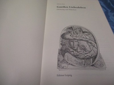 W. Bode , Goethes Liebesleben , Dichtung und Wahrheit , Edition Leipzig  1996