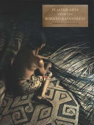 Plaited Arts from the Borneo Rainforest by Bernard Sellato: Used