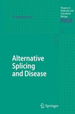 Progress in Molecular and Subcellular Biology Ser.: Alternative Splicing and...