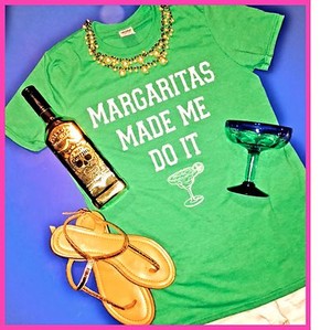 margaritas made me do it t shirt