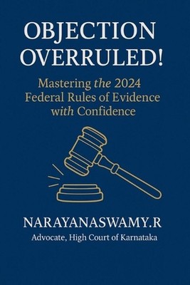 Objection Overruled!: Mastering the 2024 Federal Rules of Evidence with Confiden