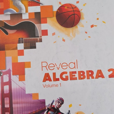 McGraw-Hill Reveal Algebra 2 Volume 1 Textbook MPN 0-07-662600-8