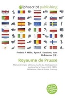 Frederic P. Miller (U. A.) | Royaume De Prusse | Taschenbuch | FranzöSisch