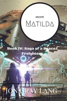Secret Matilda Jon Gray Lang Taschenbuch Saga of a Space Freighter Englisch 2021