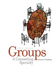 Groups: A Counseling Specialty, Gladding, Samuel T.