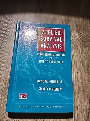 Wiley Series in Probability and Statistics Ser.: Applied Survival Analysis :...