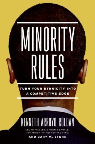 Minority Rules Turn Your Ethnicity Into A Competitive Edge
