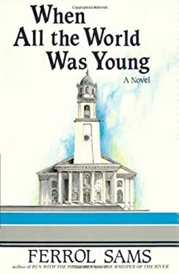 When Alle The World Wurde Young Hardcover Ferrol Sams