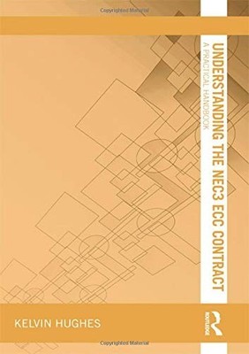 Understanding the NEC3 ECC Contract: A... by Hughes, Kelvin Paperback / softback