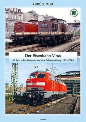 Der Eisenbahn-Virus André Schweda