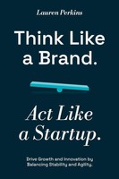 Think Like A Brand. Act Like A Startup. Lauren Perkins Taschenbuch Englisch 2024